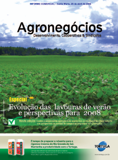 Agronegócios: Desenvolvimento, Cooperativas & Sindicatos - Especial: Evolução das lavouras de verão e perspectivas para 2008 25 de abril de 2008