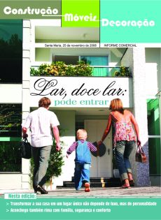 Construção, Móveis e Decoração - Lar, doce lar: pode entrar 25 de novmebro de 2008