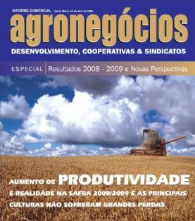 Agronegócios: Desenvolvimento, Cooperativas & Sindicatos - Especial: Resultados 2008-2009 e Novas Perspectivas 30 de abril de 2009